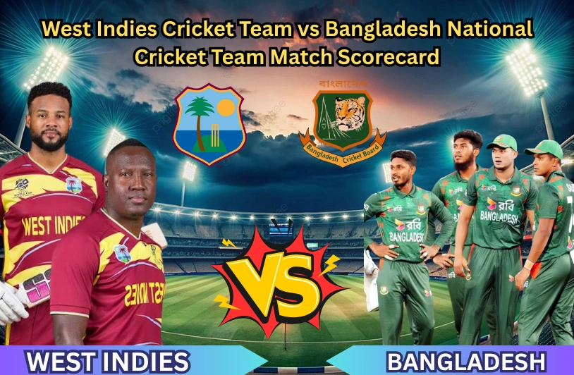 West Indies Cricket Team vs Bangladesh National Cricket Team Match Scorecard West Indies Cricket Team vs Bangladesh National Cricket Team Match Scorecard